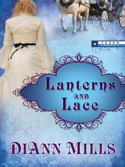 Title details for Lanterns and Lace by DiAnn Mills - Available